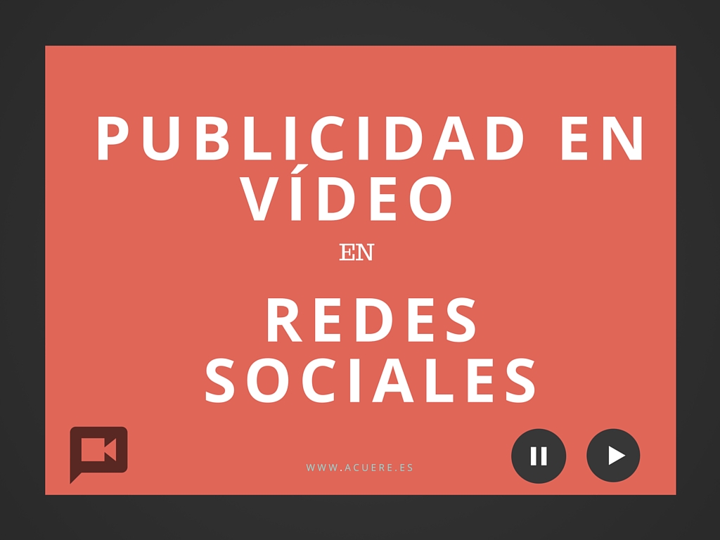 Publicidad en vídeo en redes sociales