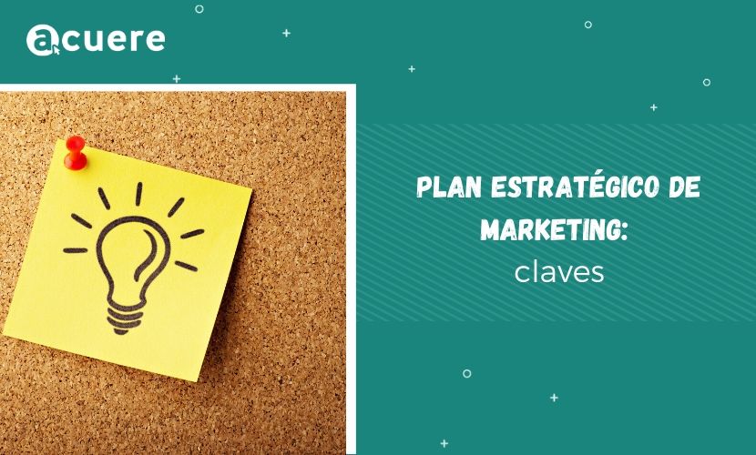 Plan estratégico de marketing de una empresa fases clave